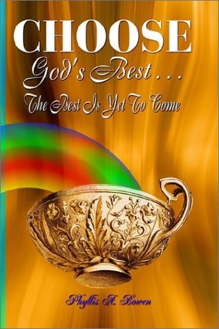 Choose God's Best...: The Best is Yet to Come