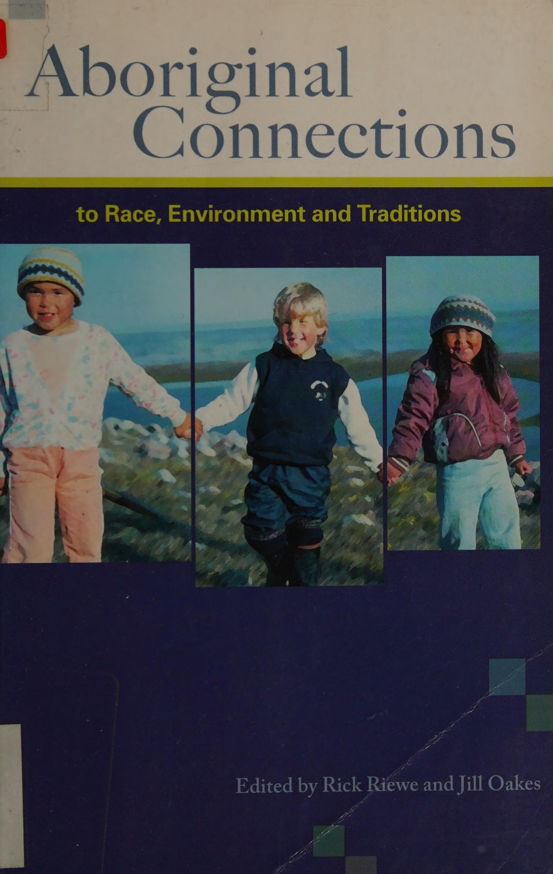 Aboriginal Connections to Race, Environment and Traditions