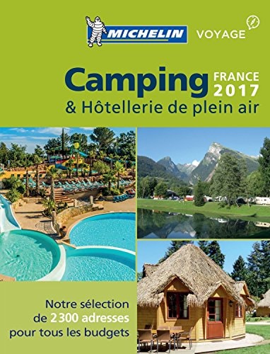 CAMPING FRANCE 2017 (GUIDES PRATIQUES, 42050) (French Edition)