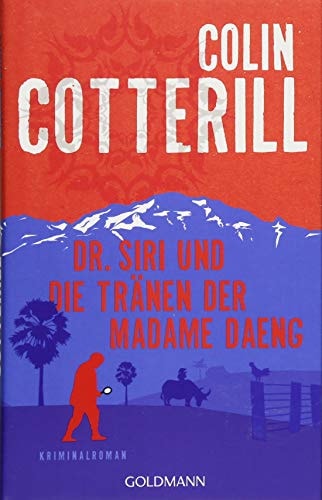 Dr. Siri und die Tränen der Madame Daeng: Dr. Siri ermittelt 10 - Kriminalroman