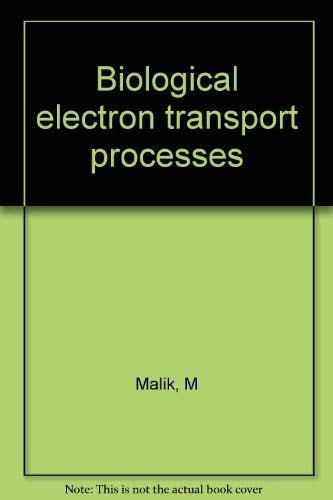 Biological electron transport processes: Their mathematical modelling and computer simulation (Ellis Horwood series in mathematics and its applications)