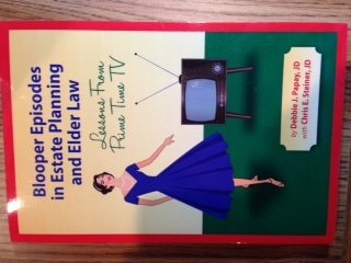 Blooper Episodes in Estate Planning and Elder Law - Lessons from Prime Time TV