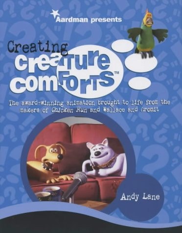 Creating 'Creature Comforts : The Award-Winning Animation Brought to Life from the Creators of 'Chicken Run' and 'Wallace and Gromit