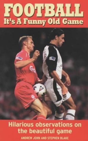 Football : It's a Funny Old Game