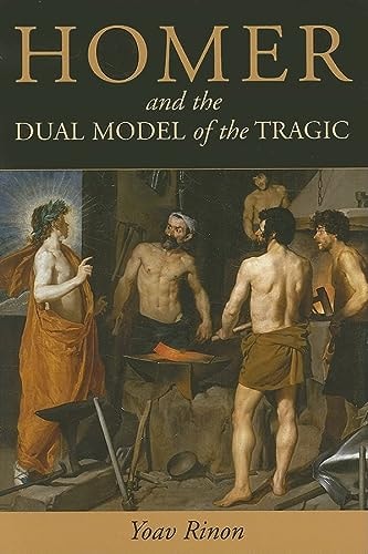 Homer and the Dual Model of the Tragic
