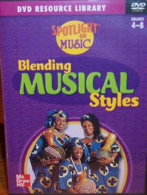 Spotlight on Music, Grades 4-8, Blending Musical Styles DVD (ELEMENTARY SPOTLIGHT ON MUSIC)