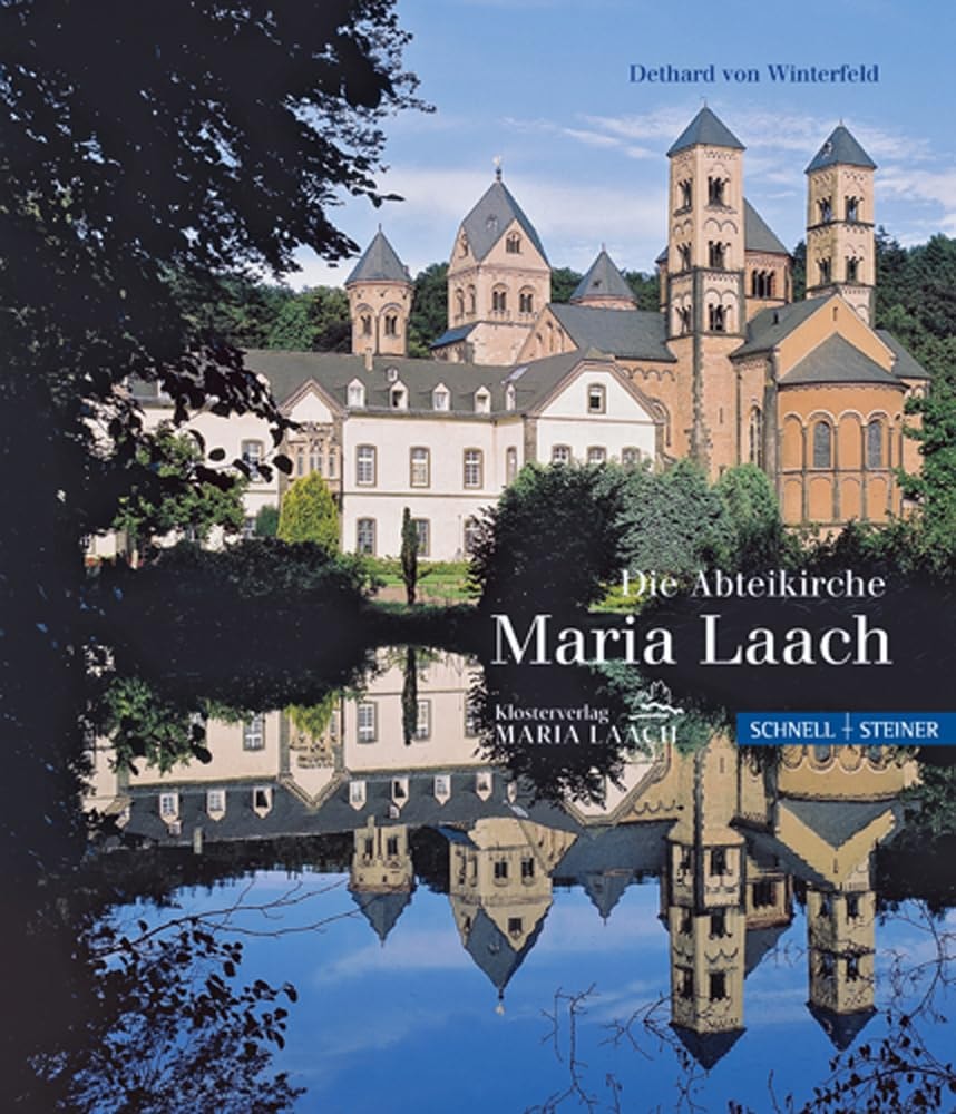 Die Abteikirche Maria Laach: Geschichte - Architektur - Kunst - Bedeutung (German Edition)