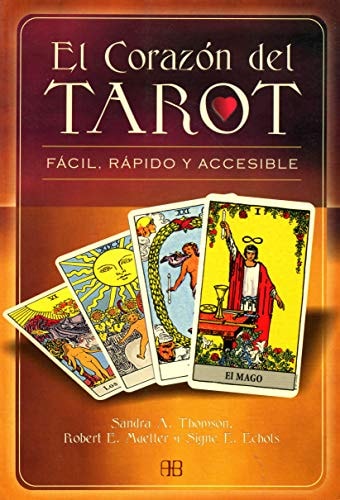 El corazón del tarot: Fácil, rápido y accesible (Nueva Era) (Spanish Edition)