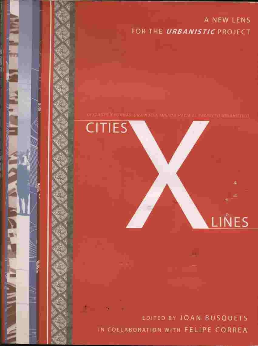 Cities: X Lines: Approaches to City and Open Territory Design (English and Spanish Edition)