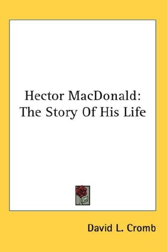 Hector MacDonald: The Story Of His Life