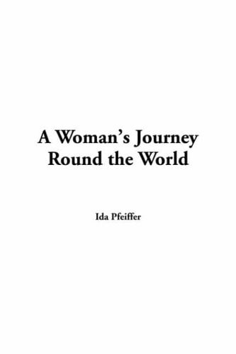 A Woman's Journey Round The World