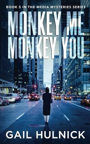 Monkey Me Monkey You (Media Mysteries)
