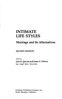 Intimate life styles: Marriage and its alternatives