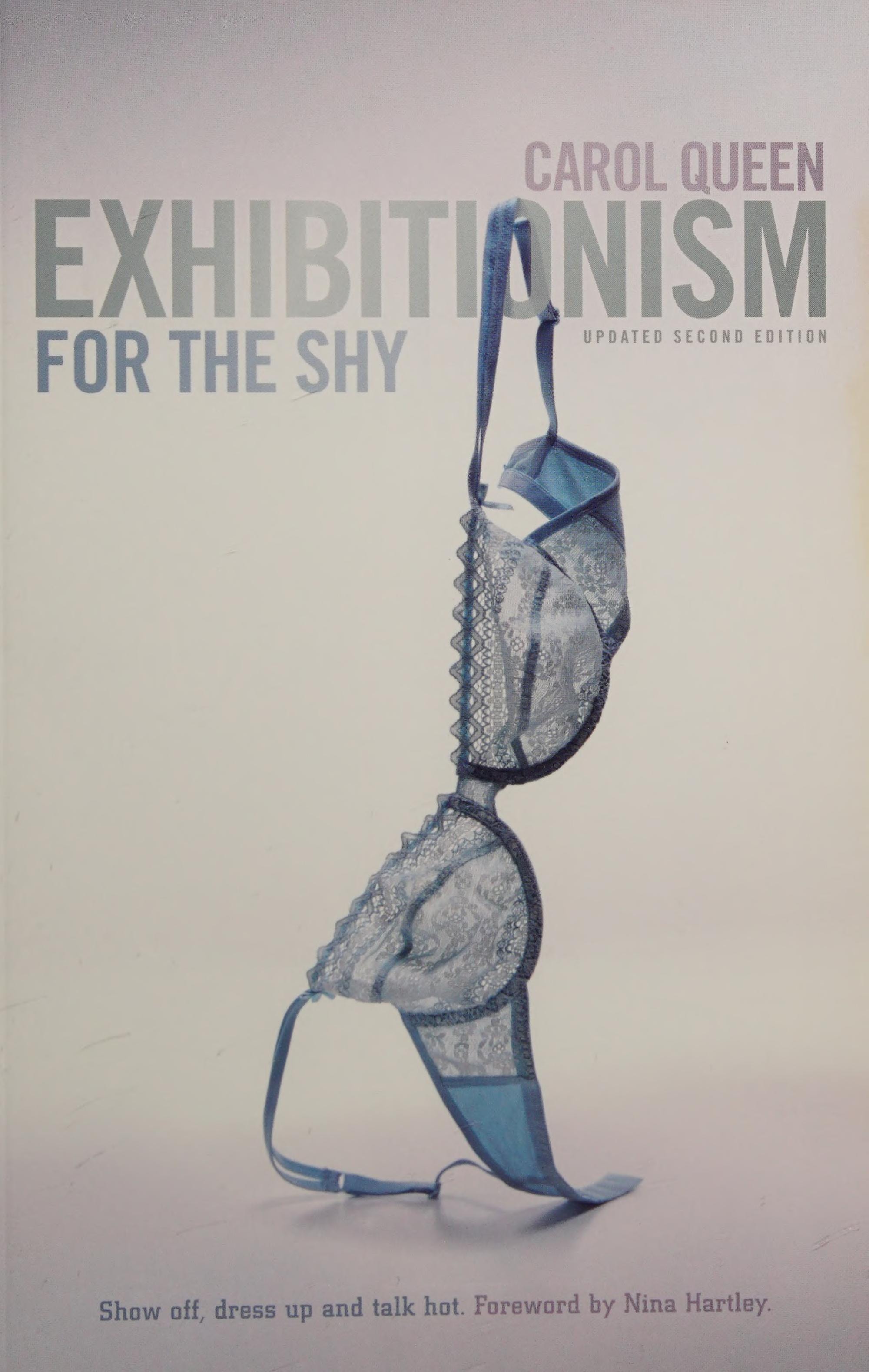 Exhibitionism for the Shy: Show Off, Dress Up and Talk Hot!