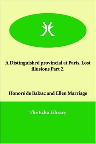 A Distinguished provincial at Paris. Lost illusions Part 2.