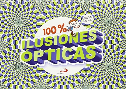 100% ilusiones ópticas: ¡Abre bien los ojos!