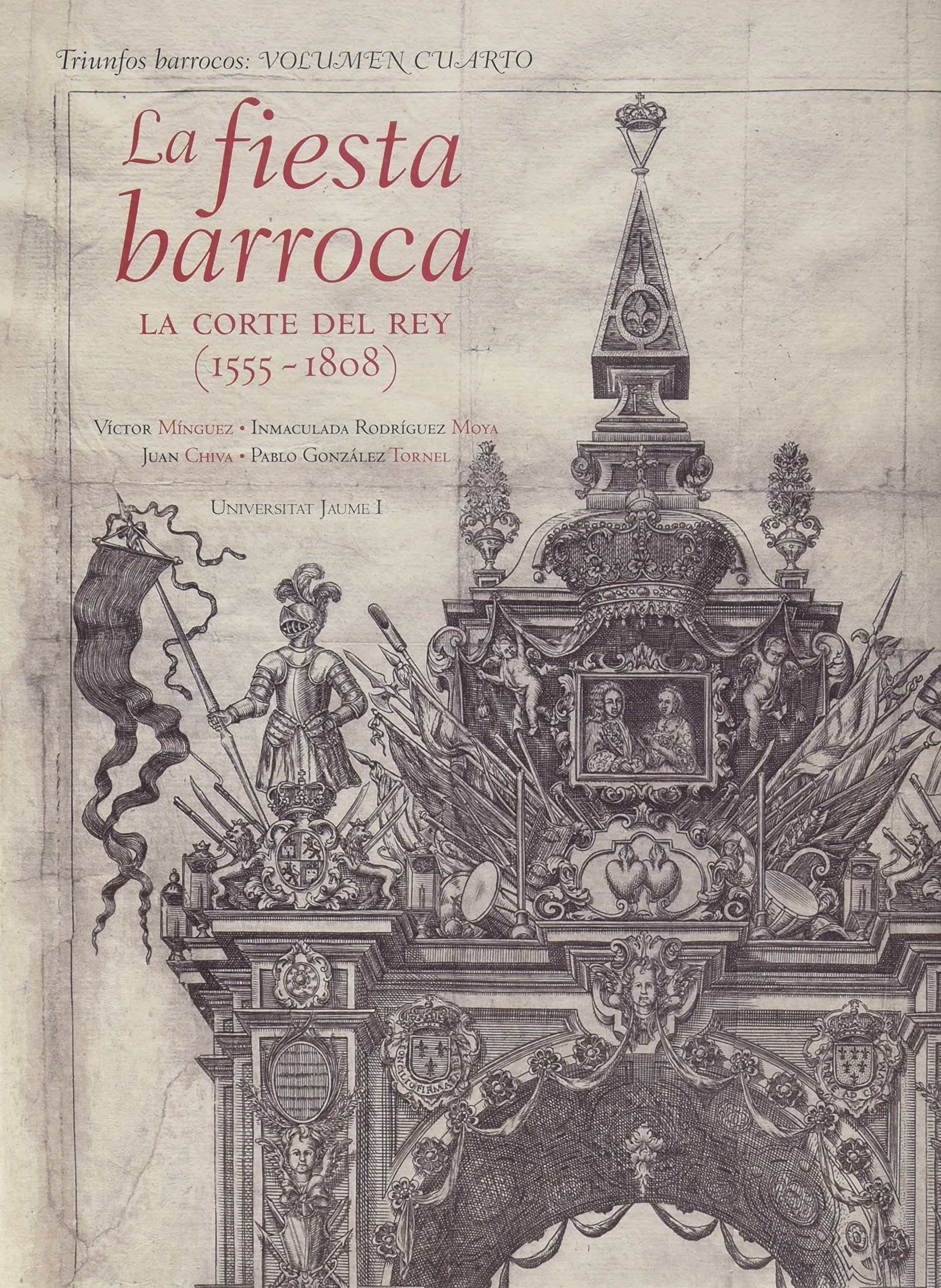 La fiesta barroca. La corte del Rey (1555-1808)