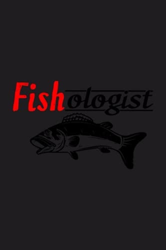Fishologist: Ultimate funny fishing log book for passionate fisherman to record and track what you catch each time you go fishing - great gift for men and joke lovers