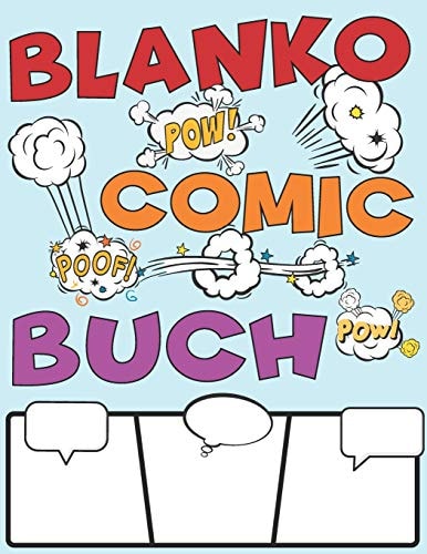 Blanko Comic Buch. Storyboard Raster Vorlage Zum Zeichnen: Das Leere Comicbuch für Kinder, Um Ihre Eigenen Cartoons zu Zeichnen (German Edition)