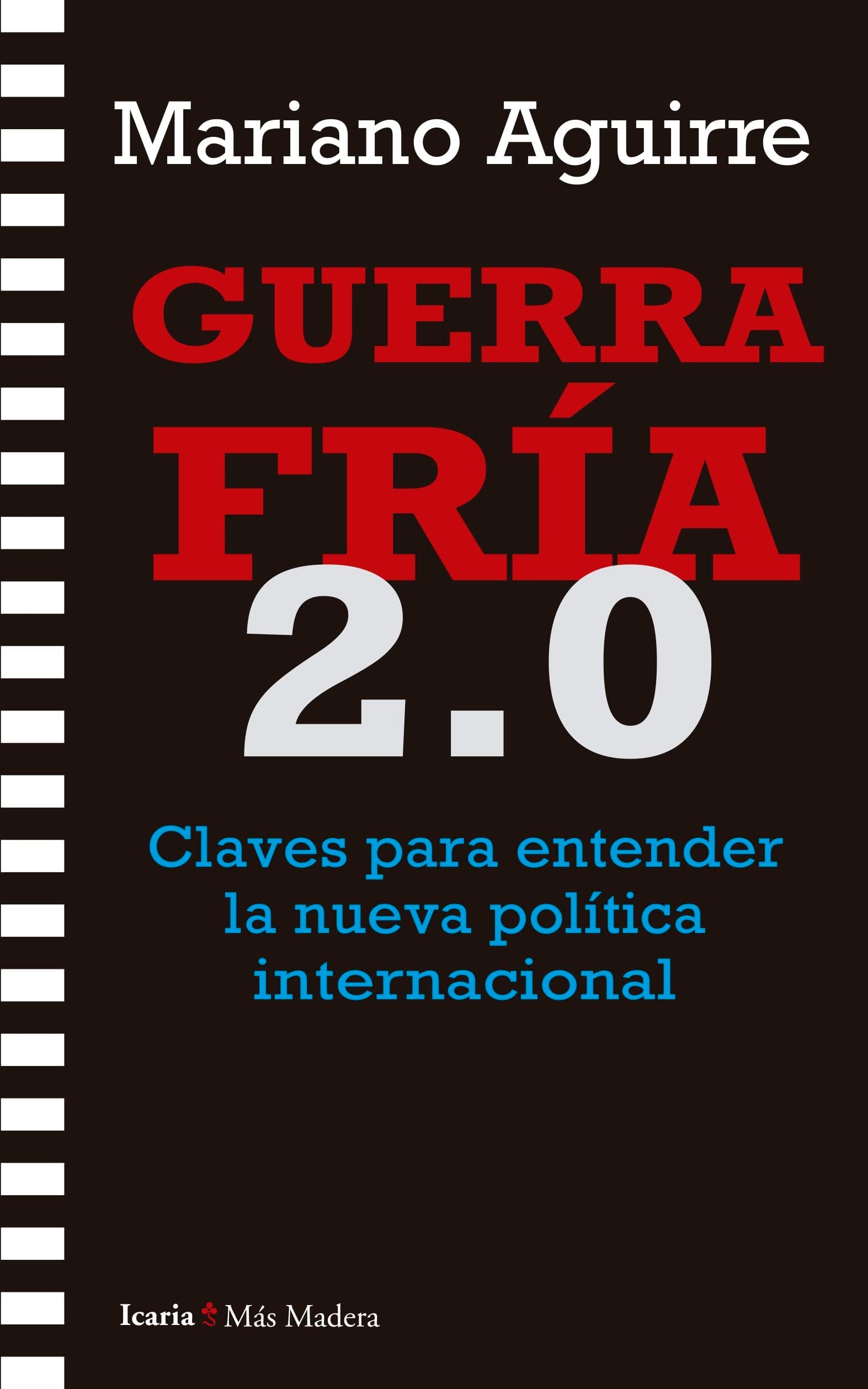Guerra Fría 2.0: Claves para entender la nueva política internacional
