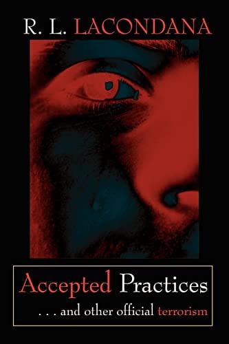 Accepted Practices: . . . and Other Official Terrorism
