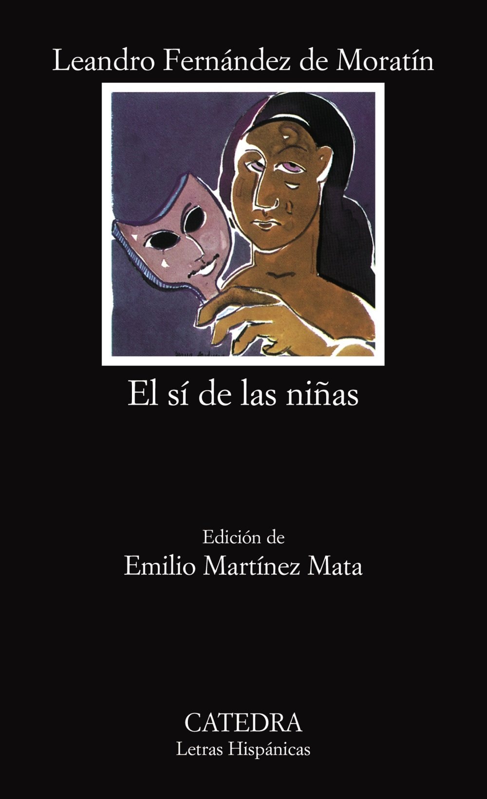 El sí de las niñas (Letras Hispanicas) (Spanish Edition)