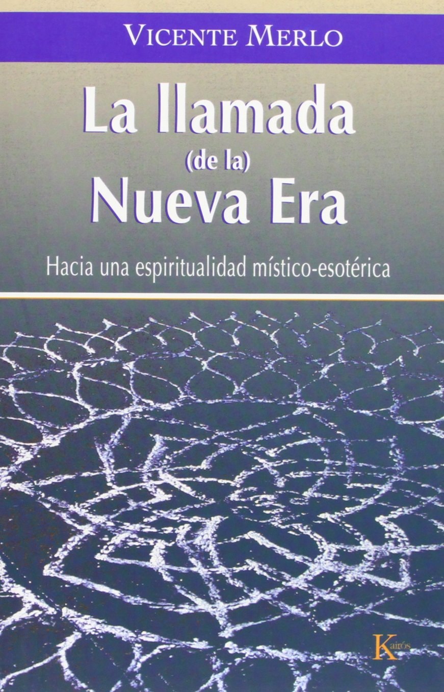 La llamada (de la) Nueva Era: Hacia una espiritualidad místico-esotérica (Spanish Edition)