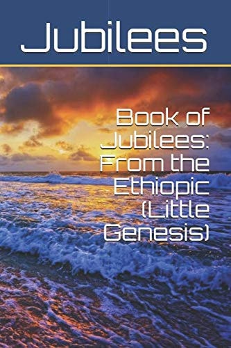 Book of Jubilees: From the Ethiopic (Little Genesis)
