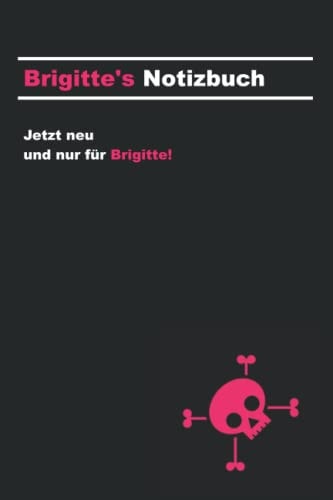 Für Brigitte! Ein personalisiertes Notizbuch extra für Brigitte: Prima als aufmerksames Geschenk für Brigitte oder einfach nur für Dich! (German Edition)