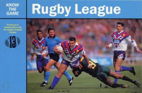 Know the Game: Rugby League (Know the Game)