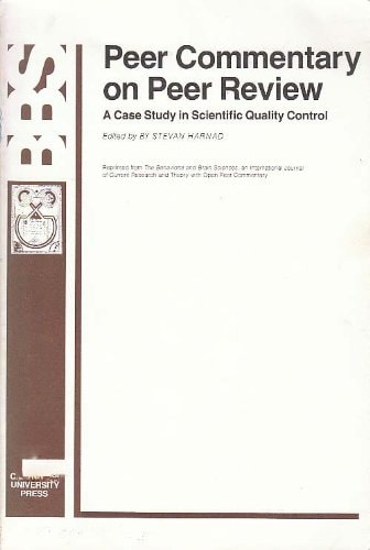 Peer Commentary on Peer Review: A Case Study in Scientific Quality Control