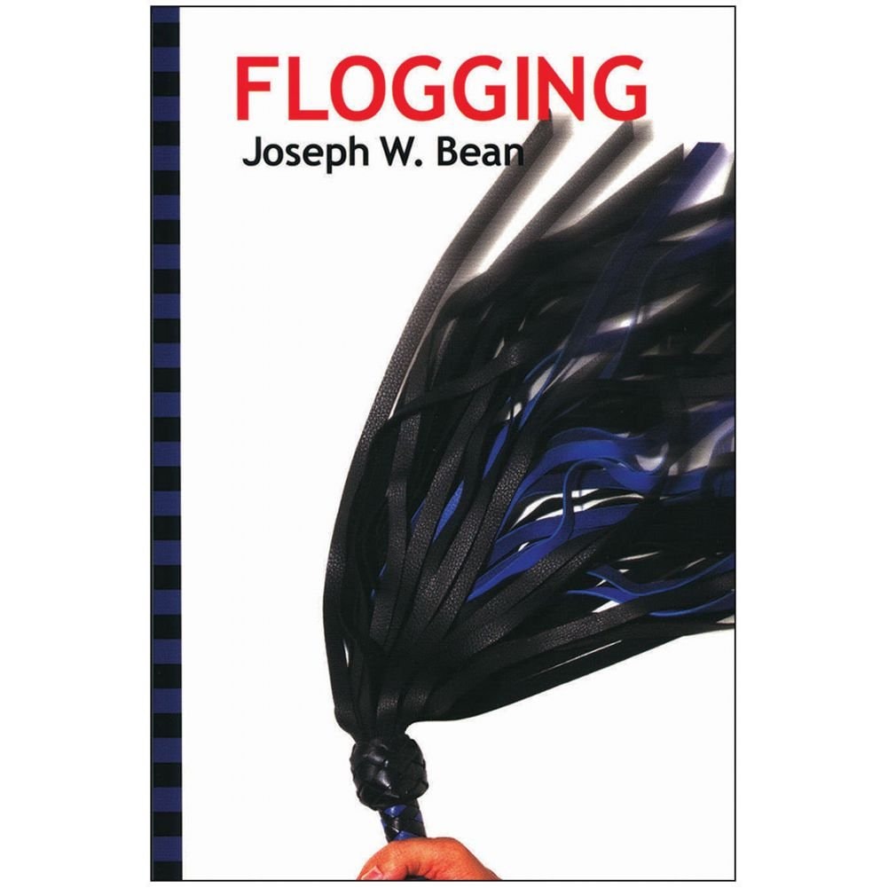 Flogging (Essential Guidebook for Lovers of the Lash)