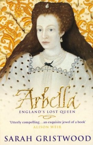 Arbella : England's Lost Queen