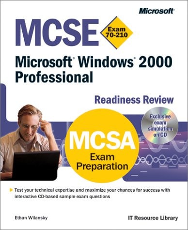 MCSE Microsoft Windows 2000 Professional Readiness Review; Exam 70-210