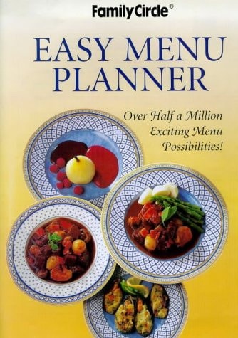 Easy Menu Planner: Over Half a Million Exciting Menu Possibilities