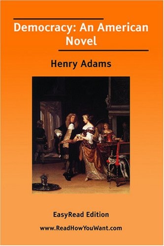 Democracy: An American Novel: Easyread Edition
