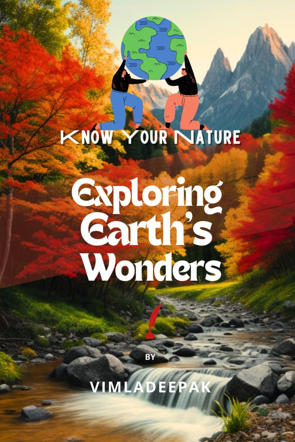 Exploring Earth's Wonders: Know Your Nature