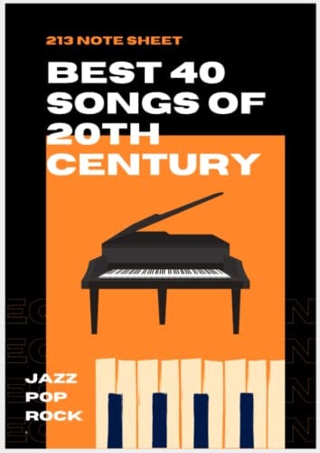 best 40 songs of 20th century, Songs You Should Play On Piano