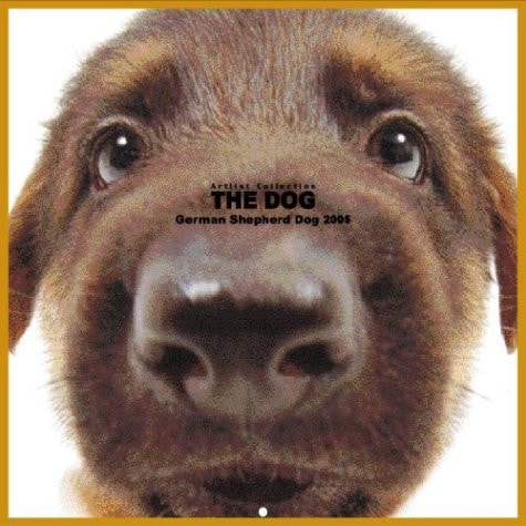 Artlist Collection the Dog 2005 Calendar German Shepherd Dog