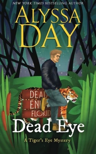 Dead Eye (A Tiger's Eye Mystery) (Volume 1)