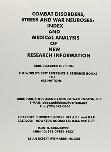 Combat Disorders, Stress & War Neuroses: Index and Medical Analysis of New Research Information