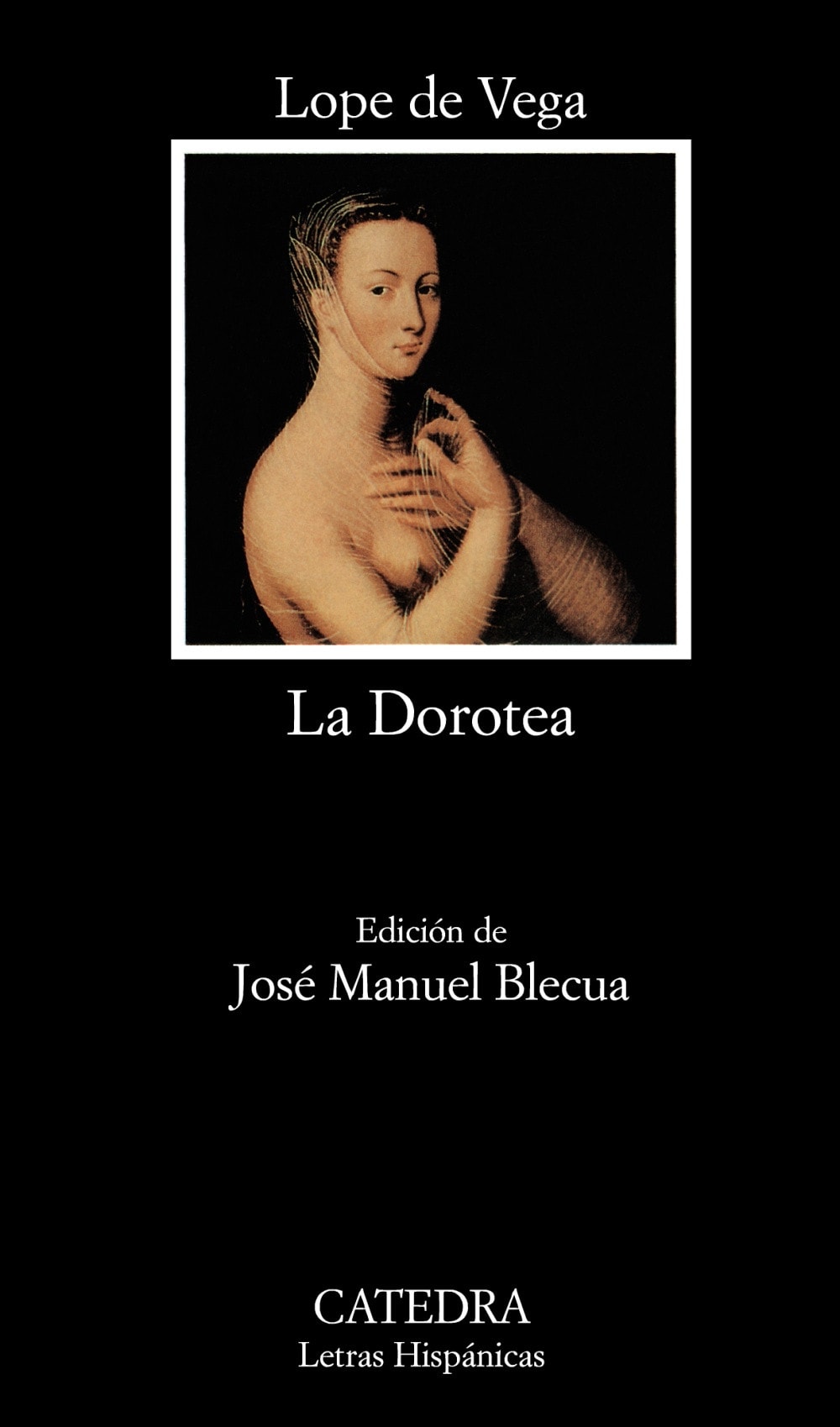 La Dorotea (Letras Hispanicas) (Spanish Edition)