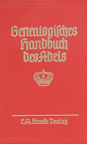 Genealogisches Handbuch des Adels: Fürstliche Häuser XX
