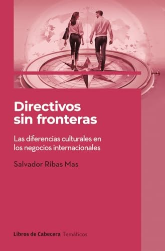 Directivos sin fronteras: Las diferencias culturales en los negocios internacionales