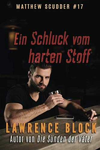 Ein Schluck vom harten Stoff (German Edition)