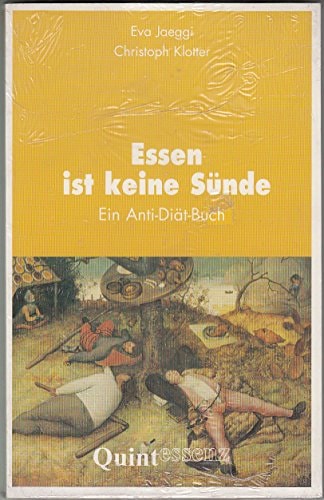 Essen ist keine Sünde: Ein anti-Diät-Buch (German Edition)