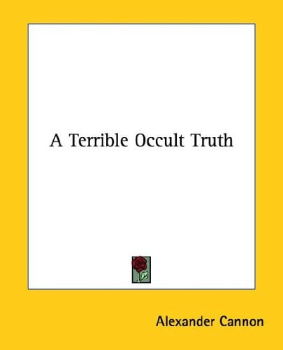 A Terrible Occult Truth