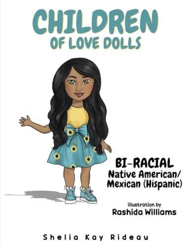 Children of Love Dolls: Bi-Racial Native American/Mexican ( His panic)