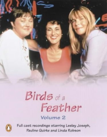 Birds of a Feather' Unabridged. Starring Lesley Joseph, Pauline Quirk & Linda Robson