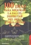 100 Dias Para Mejorar La Salud (Fuera De Coleccion) (Spanish Edition)
